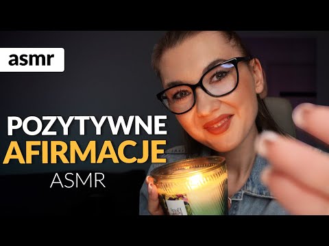 POZYTYWNE AFIRMACJE ASMR po polsku! Pozytywne myślenie