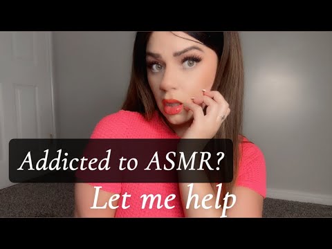 ADDICTED TO ASMR? Let me help. 