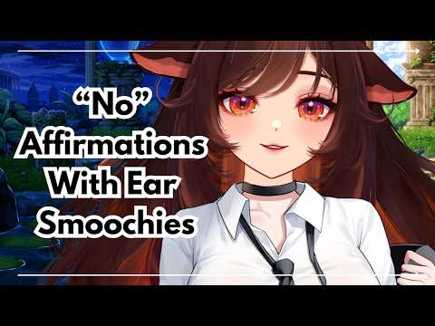 "No" Affirmation With Ear Smoochies For Your Relaxation And Sleep- [ASMR]