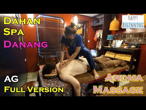Dahan Spa Aroma Massage FULL VERSION (Da Nang, Vietnam)