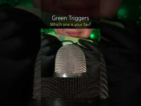Green Triggers! 💚 #asmr