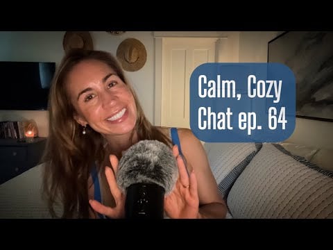 ASMR | Calm, Cozy Chat ep. 64 ☀️Our 1st Week of Summer Vacation, Lake Days, Family Time, & Light Q&A