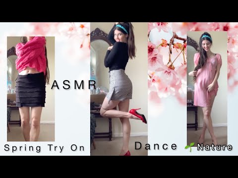 ASMR 👗 Spring Try On/ Dance 💆‍♀️Soft Spoken Nature 🌱🌸