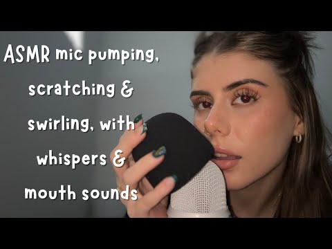 ASMR mic pumping, swirling & scratching (with whispers and mouth sounds)