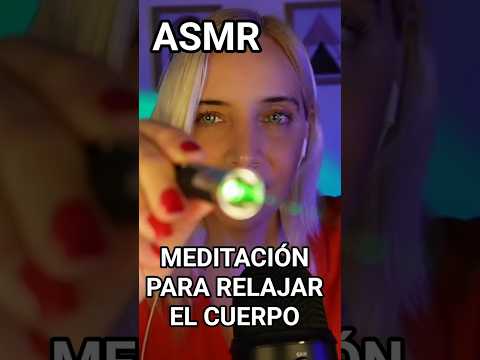 ASMR MEDITACIÓN PARA RELAJAR TU CUERPO #asmr #asmrmeditación  #mediaciónguiada #meditación #dormir