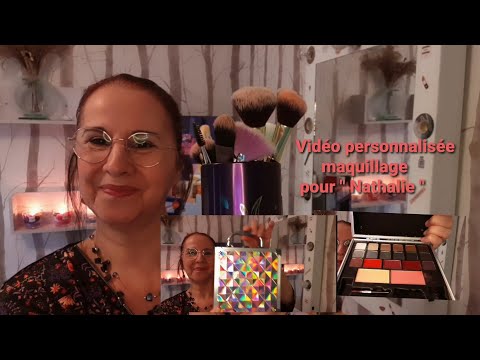 Asmr français " Vidéo personnalisée " maquillage pour Nathalie !