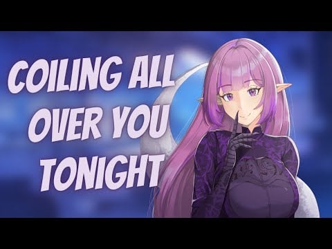 Lamia masseuse coils you all over (F4A) [ASMR] [Coiling] [Lotion ear massage] [Sleep aid]