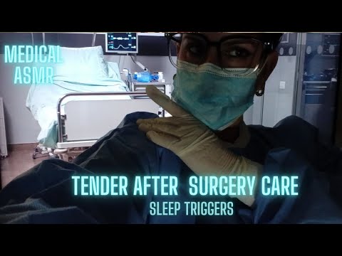 ASMR  TENDER AFTER SURGERY CARE , PERSONAL ATTENTION , WHISPERING, ASMR TRIGGERS SLEEP TRIGGERS