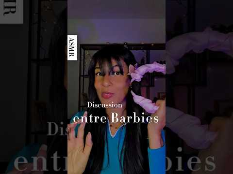 ASMR RP - Discussion entre barbies #asmrfr #roleplay #asmr #relax