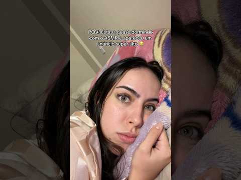 estava quase dormindo com um ASMR mas..
