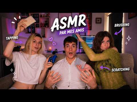 Mes amis me font de l'ASMR😌