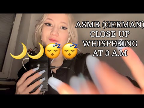 ASMR (GERMAN) Close-Up Mouth Sounds and Whispering at 3 am