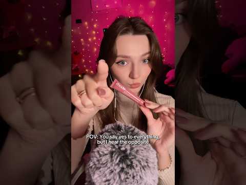 Pov: You say yes to everything, but I hear the opposite #asmr #asmrsounds #asmrrelax #relax