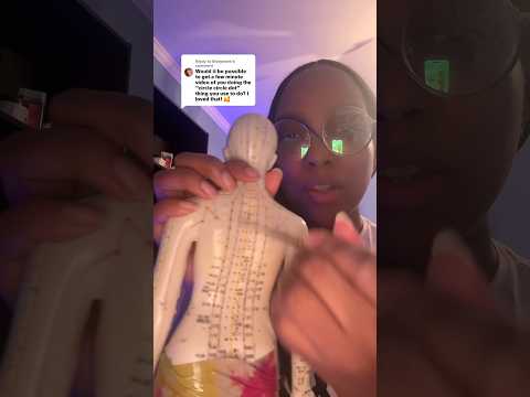 ASMR “x marks the spot” soft-spoken tracing on acupuncture doll #asmr