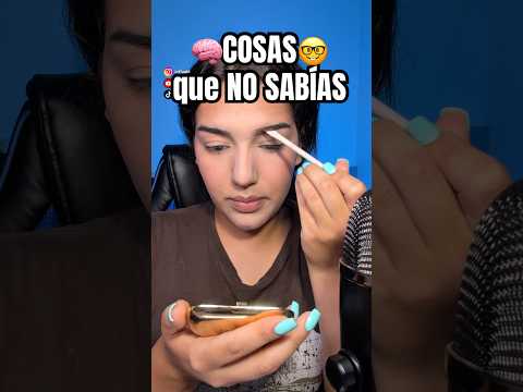 🧠COSAS🤓 que NO SABÍAS‼️ #asmr #cosasquenosabias #asmrespañol #maquillaje