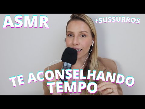 ASMR TE ACONSELHANDO TEMPO -  Bruna Harmel ASMR