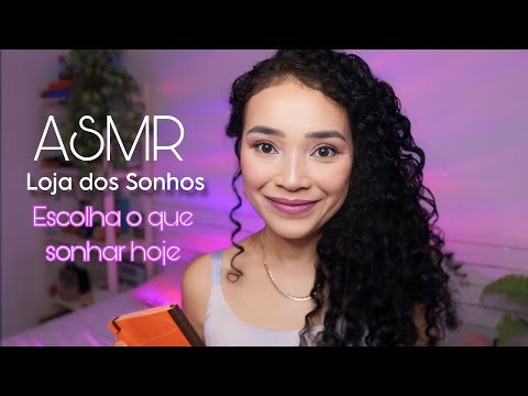 ASMR - LOJA DOS SONHOS 😴💭 Produzimos sonhos a seu gosto ✍️