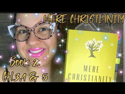 ASMR. READING OF “MERE CHRISTIANITY” BOOK 2 CH.3,4 & 5 WITH OMY #4