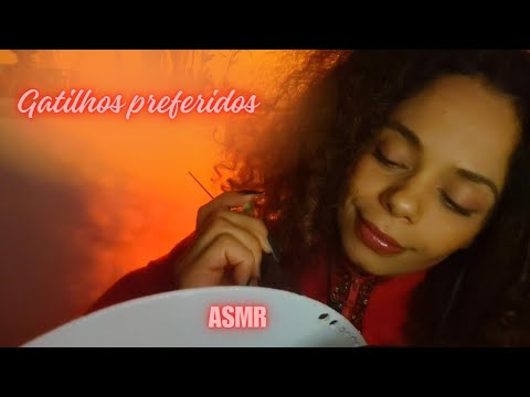 ASMR meus gatilhos preferidos | pedidos |