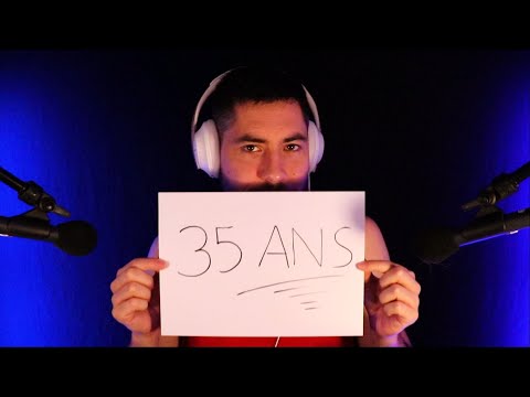 ASMR j'ai 35 ANS