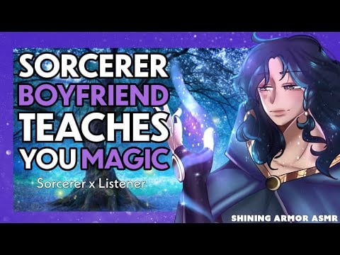 [M4F] Your Sorcerer Boyfriend Helps You With Your Magic [Audio Roleplay] [Fantasy]