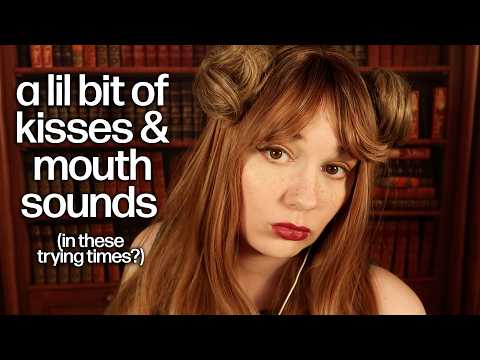a lil bit of asmr kisses & mouth sounds (in these trying times?)