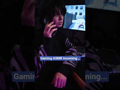 Gaming ASMR Incoming...