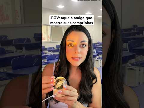 POV: aquela amiga que mostra suas comprinhas #asmr #humor #shorts #asmrbrasil