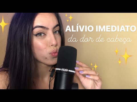 ASMR- ALIVIANDO SUA DOR DE CABEÇA!