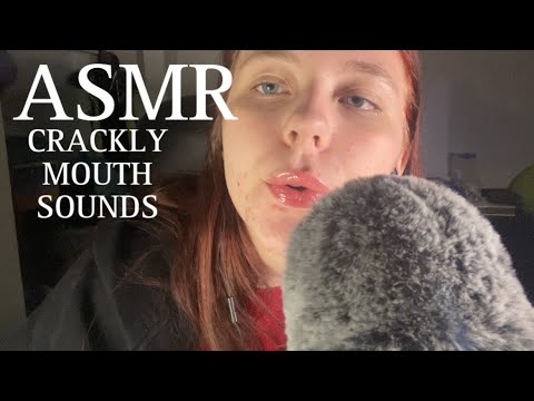 ASMR crackly mouth sounds