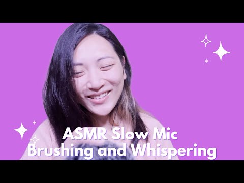 ASMR slow mic brushing and whispering for tingles and relaxation