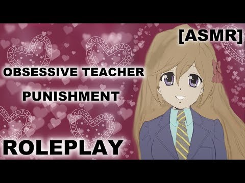 [ASMR] Obsessive Teacher Roleplay (Punishment/yandere?)