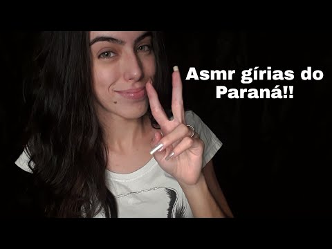 Asmr gírias do Paraná! (fala baixa e sons de boca)