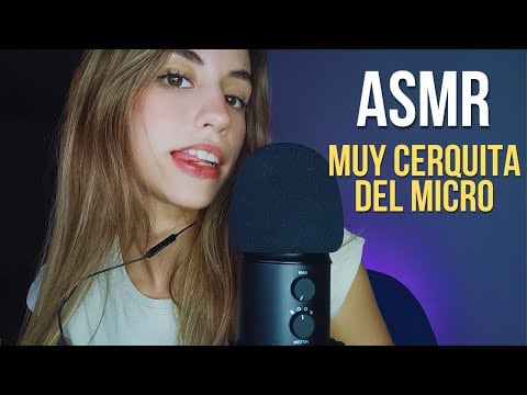 ASMR muy CERQUITA del micro | MOUTH SOUNDS, palabras detonantes e inaudible