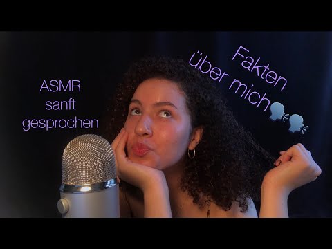 ASMR Sanft gesprochen / Random Fakten über mich