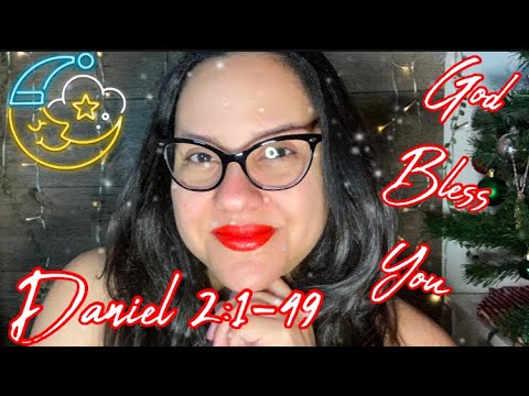 CHRISTIAN ASMR: BIBLE READING 📖 OF “DANIEL 2:1-49) WITH OMY #2