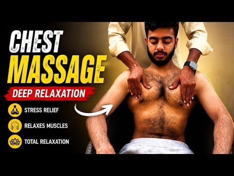 Deep Chest & Upper Back Massage | Ultimate Relaxation & Stress Relief 💈