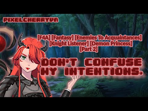 [F4A] Demon Princess Lets Her Guard Down [Fantasy] [Enemies To Acquaintances] [Part 2]