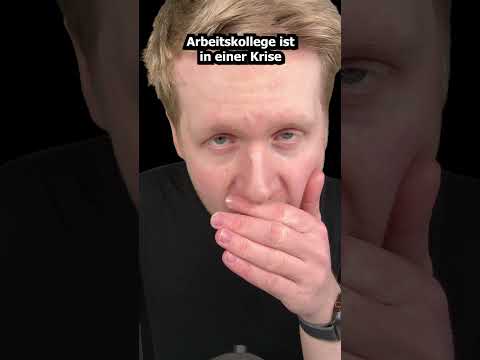 Arbeitskollege ist in einer Krise! #asmr