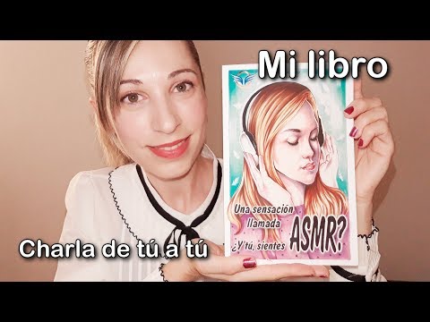 Te hablo de mi primer libro . Una sensación llamada ASMR, ¿y tú sientes ASMR ? Review . Español