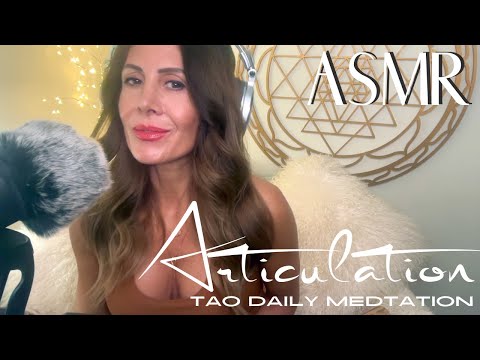ASMR ☯️Tao Daily Meditation: DAY 63 ✨ ARTICULATION✨