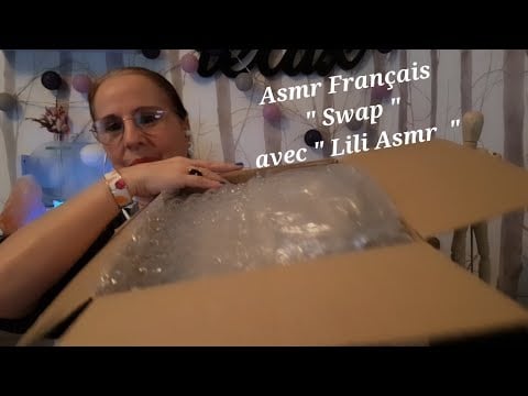 Asmr Français Swap collaboration avec  "Lili asmr "