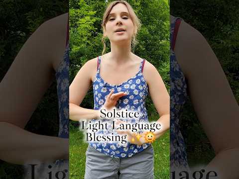 Solstice Light Language Blessing ✨🌞 #lightlanguage #summersolstice
