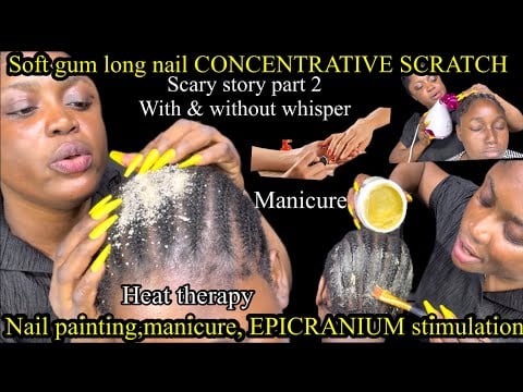 ASMR ✨scary story 2 , Attentive soft gum,Long nail  scratches, Nail Manicure epicranium stimulation