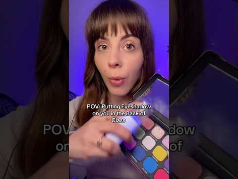 ASMR Putting Eyeshadow on you in the back of class 😴 #asmrvideo #asmr #asmrshorts #asmrmakeup