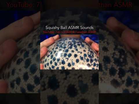 Squishy Ball ASMR Sounds! 💙 #7on1sasmr #7on1s #asmr #asmrsounds