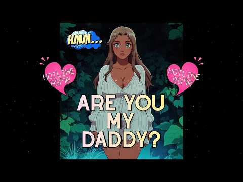 are you my daddy asmr