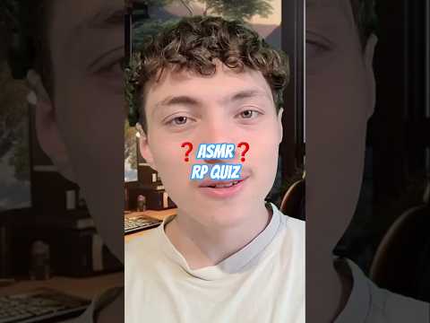 asmr RP quiz