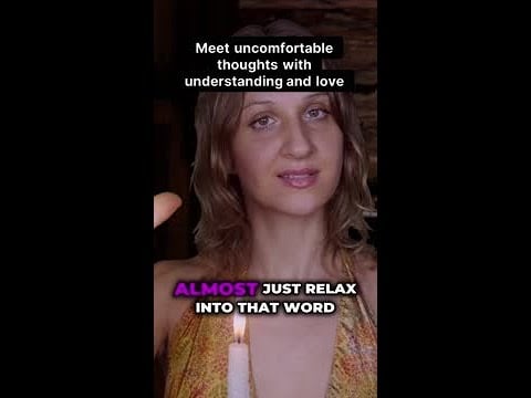 Embrace Your Uncomfortable Thoughts with Understanding and Love!