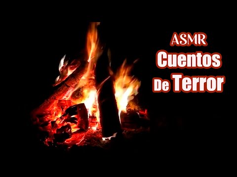 ⭐ASMR Leyendo Cuentos de Terror: Creepypastas 🎃 (Sonidos de Fogata, Soft Spoken)